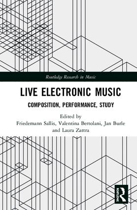 e-book: Live Electronic Music Composition, Performance,&nbsp;Study